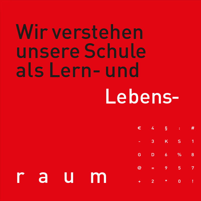 Wir verstehen unsere Schule als Lern- und Lebensraum